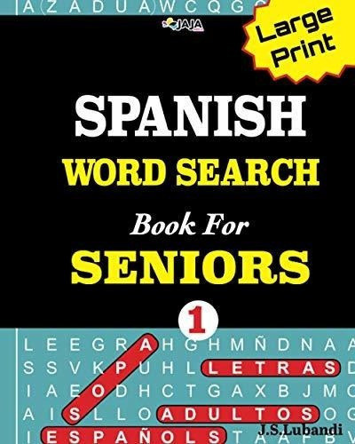 Large Print Spanish Word Search Book For Seniors; ., De Lubandi, J S. Editorial Independently Published En Español