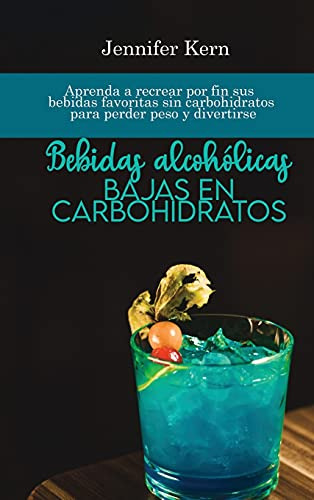 Bebidas Alcoholicas Bajas En Carbohidratos: Aprenda A Recrea