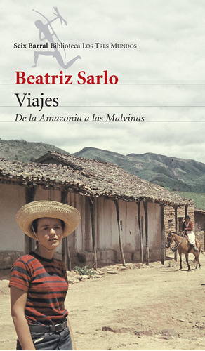 Viajes, De Beatriz Sarlo. Editorial Seix Barral En Español