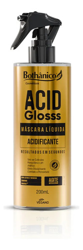 Máscara Líquida Acidificante Acid Gloss Bothânico Cosméticos