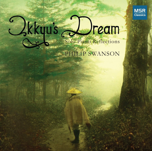 Cd:philip Swanson: Ikkyu S Dream - Solo Piano Reflections