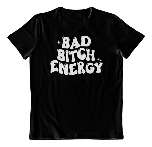 Polera Estampada - Dtf - Bad Bitch Energy  Savannah