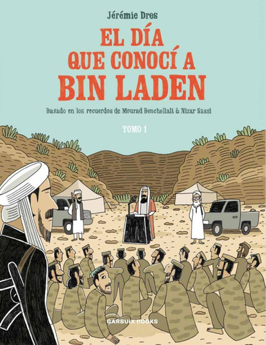 El Dia Que Conoci A Bin Laden, De Dres, Jérémie. Editorial Garbuix Books, Tapa Blanda En Español