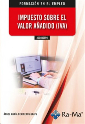 Impuesto Sobre El Valor Añadido (iva)  -  Angel Maria Cenic