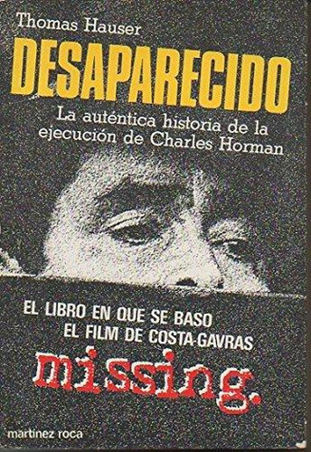 Desaparecido: La Autentica Historia De La Ejecucion De Charl