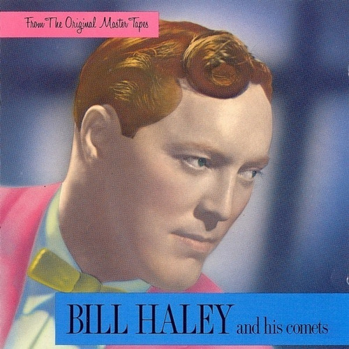 Bill Halley And His Comets - From The Original Master Tape 