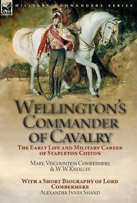 Libro Wellington's Commander Of Cavalry : The Early Life ...