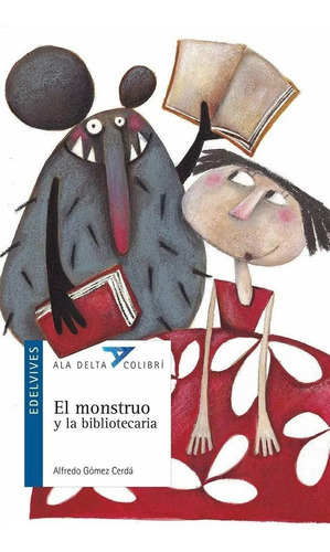 Monstruo Y La Bibliotecaria, El: Monstruo Y La Bibliotecaria