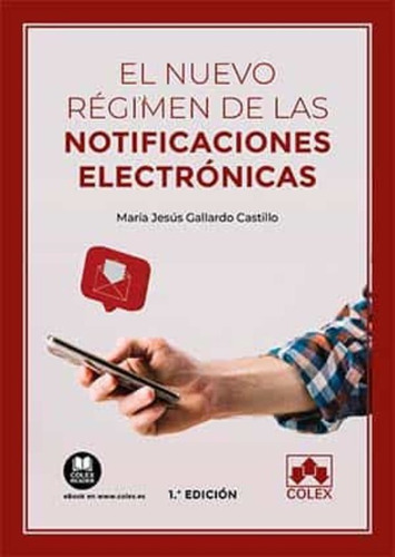 El Nuevo Régimen De Las Notificaciones Electrónicas  - *