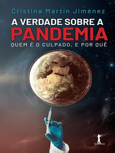 A Verdade Sobre A Pandemia, De Cristina Martín Jiménez., Vol. Não Aplica. Editora Vide Editorial, Capa Mole, Edição 1 Em Português, 2022