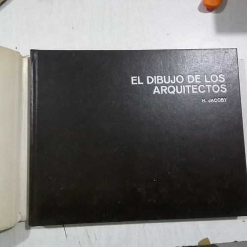 El Dibujo De Los Arquitectos Compilado Por H. Jacoby. 1971 (Usado)