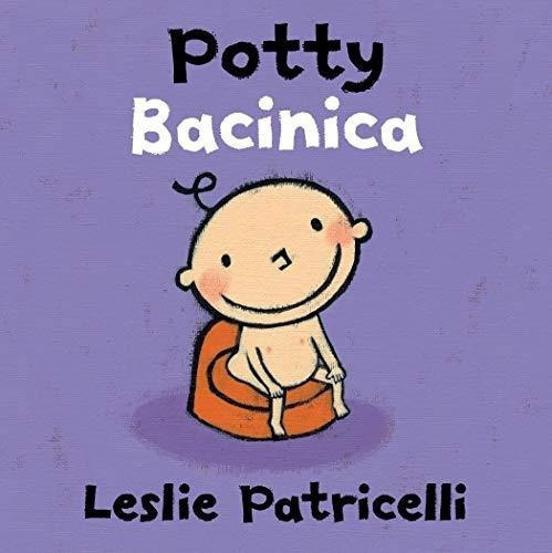 Potty/bacinica (leslie Patricelli Board Books) -..., De Patricelli, Les. Editorial Candlewick En Inglés