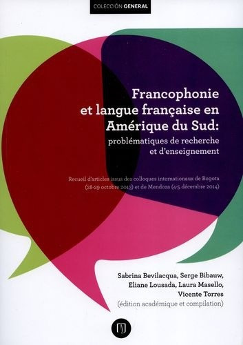 Francophonie et langue française en Amérique du Sud, de Lousada Eliane y otros. Editorial Universidad de los Andes, tapa blanda en español, 2019