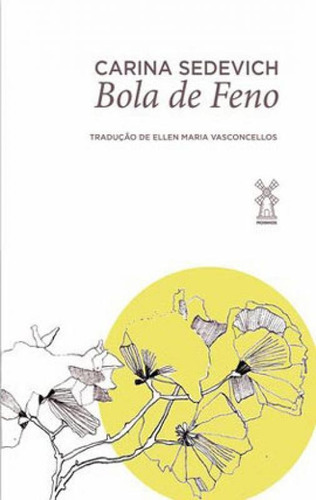 Bola de feno, de Sedevich, Carina. Editora MOINHOS EDITORA, capa mole em português