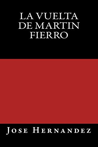La Vuelta De Martin Fierro (spanish Edition)