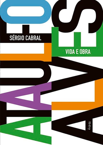 Ataulfo Alves - Vida e obra, de Cabral, Sérgio. Lazuli Editora Ltda, capa mole em português, 2009