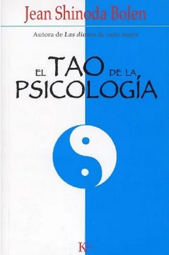 El Tao De La Psicologia - Bolen - Editorial Kairos