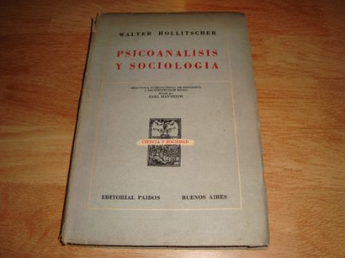 Psicoanalisis Y Sociologia -walter Hollitscher