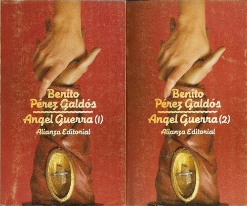 Angel Guerra 1 Y 2 - Perez Galdos - Alianza