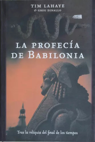 La Profecía De Babilonia Tim Lahaye - Greg Dinallo