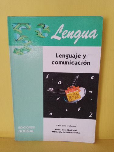 Lengua 5to. Lenguaje Y Comunicación. Rosgal