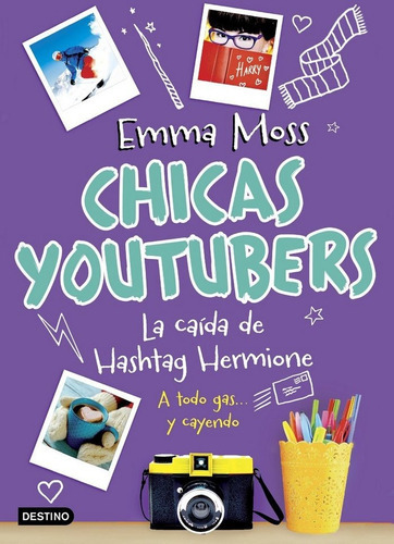 Chicas youtubers. La caÃÂda de Hashtag Hermione, de MOSS EMMA. Editorial Destino Infantil & Juvenil, tapa blanda en español