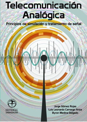 Libro: Telecomunicación Analógica: Principios De Simulación 