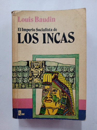 El Imperio Socialista De Los Incas Louis Baudin Zig Zag