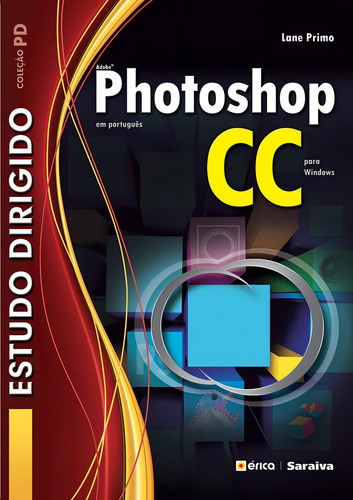 Estudo dirigido: Adobe Photoshop CC em português para Windows, de () Manzano, José Augusto N. G.. Coleção PD Editorial Editora Érica, capa mole em português, 2013