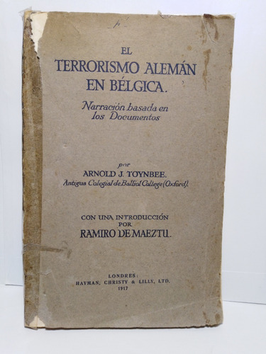 El Terrorismo Aleman En Belgica - Arnold J. Toynbee