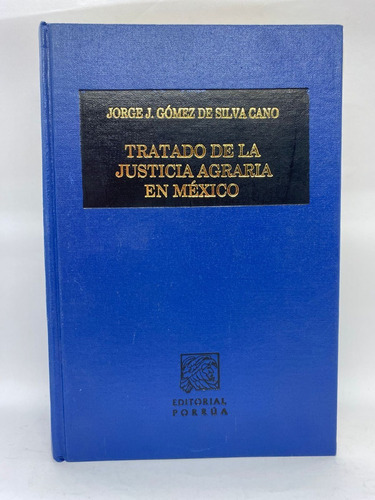 Tratado De La Justicia Agraria En México