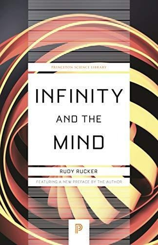 Infinity And The Mind : The Science And Philosophy Of The...