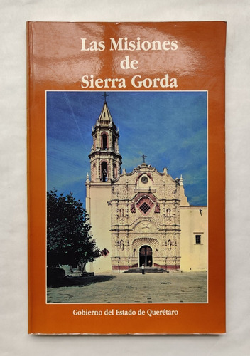 Libro Las Misiones De Sierra Gorda