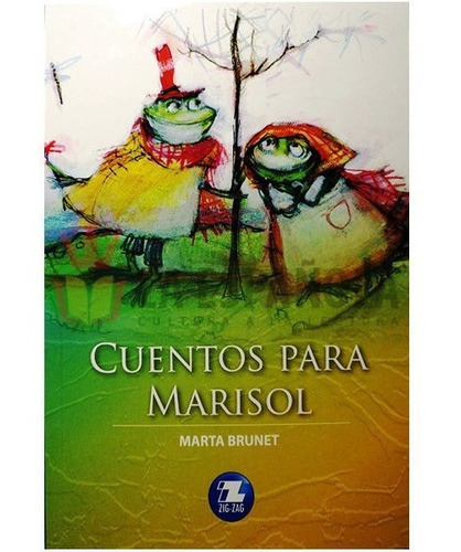 Cuentos Para Marisol, De Marta Brunet. Editorial Zig Zag, Tapa Blanda En Español