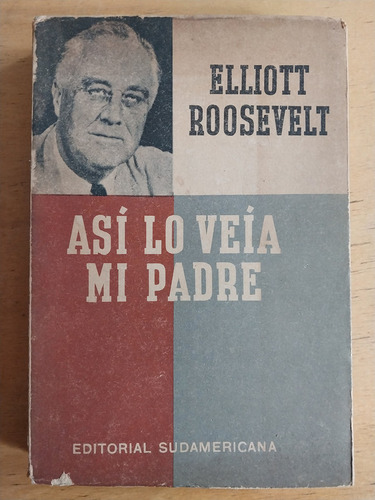 Asi Lo Veia Mi Padre - Roosevelt, Elliot