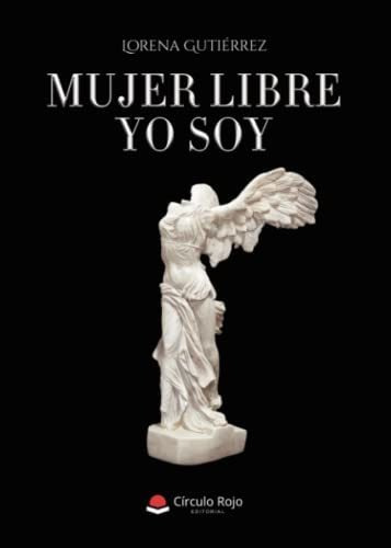 Libro Mujer Libre Yo Soy De Lorena Gutiérrez