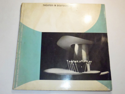 1956 El Teatro En Alemania - Rarísimo En Alemán
