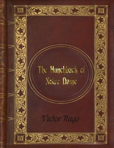 The Hunchback Of Notre Dame - Victor Hugo