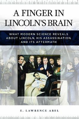 Libro A Finger In Lincoln's Brain - E. Lawrence Abel