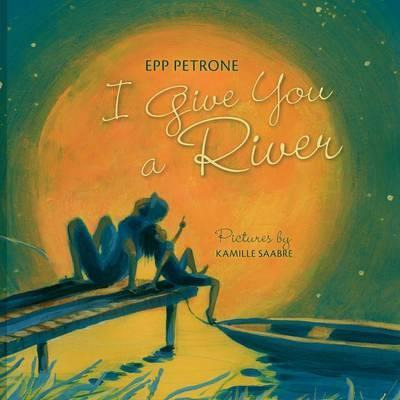 Libro I Give You A River - Epp Petrone