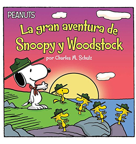 Libro : La Gran Aventura De Snoopy Y Woodstock (snoopy And.