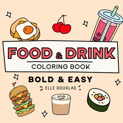 Food & Drink Bold And Easy Coloring Book, De Douglas, Elle. Editorial Independently Published, Tapa Pasta Blanda, Edición 1 En Inglés, 2024