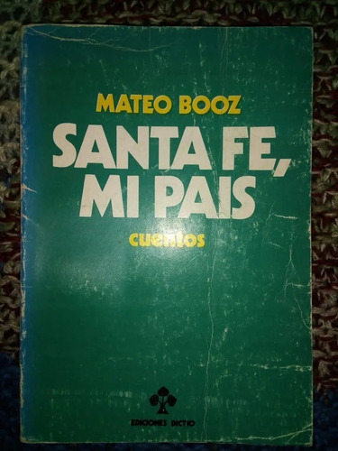 Libro Santa Fe, Mi País Mateo Booz