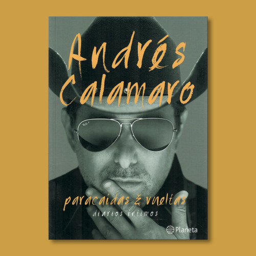 Paracaidas Y Vueltas Diarios Intimos - Andrés Calamaro