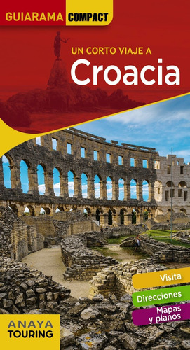 Guia De Turismo - Un Corto Viaje A Croacia - Guiarama