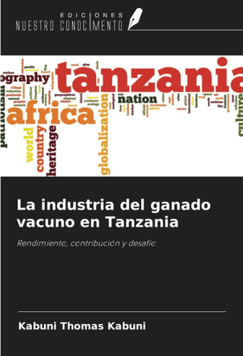 Libro: La Industria Del Ganado Vacuno En Tanzania: Rendimien