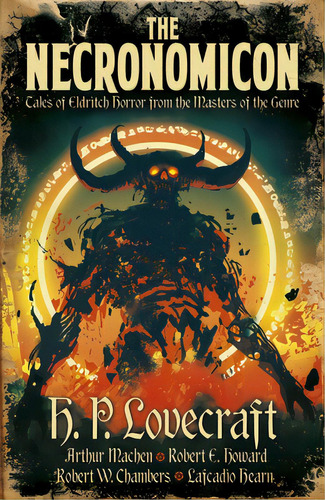 The Necronomicon: Tales Of Eldritch Horror From The Masters Of The Genre, De Lovecraft, H. P.. Editorial Sirius Entertainment, Tapa Dura En Inglés