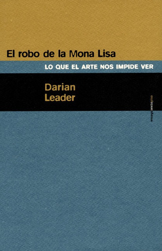 Libro El Robo De La Mona Lisa Lo Que El Arte Nos Impide Ver