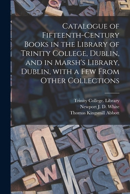 Libro Catalogue Of Fifteenth-century Books In The Library...