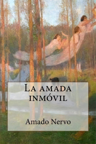 La Amada Inmãâ³vil, De Editorial, Tao. Editorial Createspace, Tapa Blanda En Español